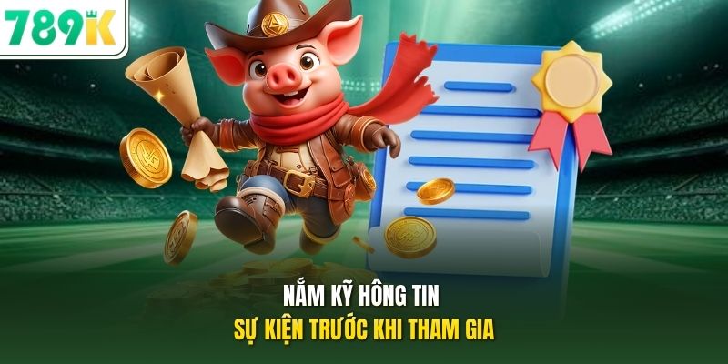 Nắm kỹ hông tin sự kiện trước khi tham gia